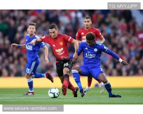 莱斯特城对阵曼联的精彩比赛直播地址和时间详解